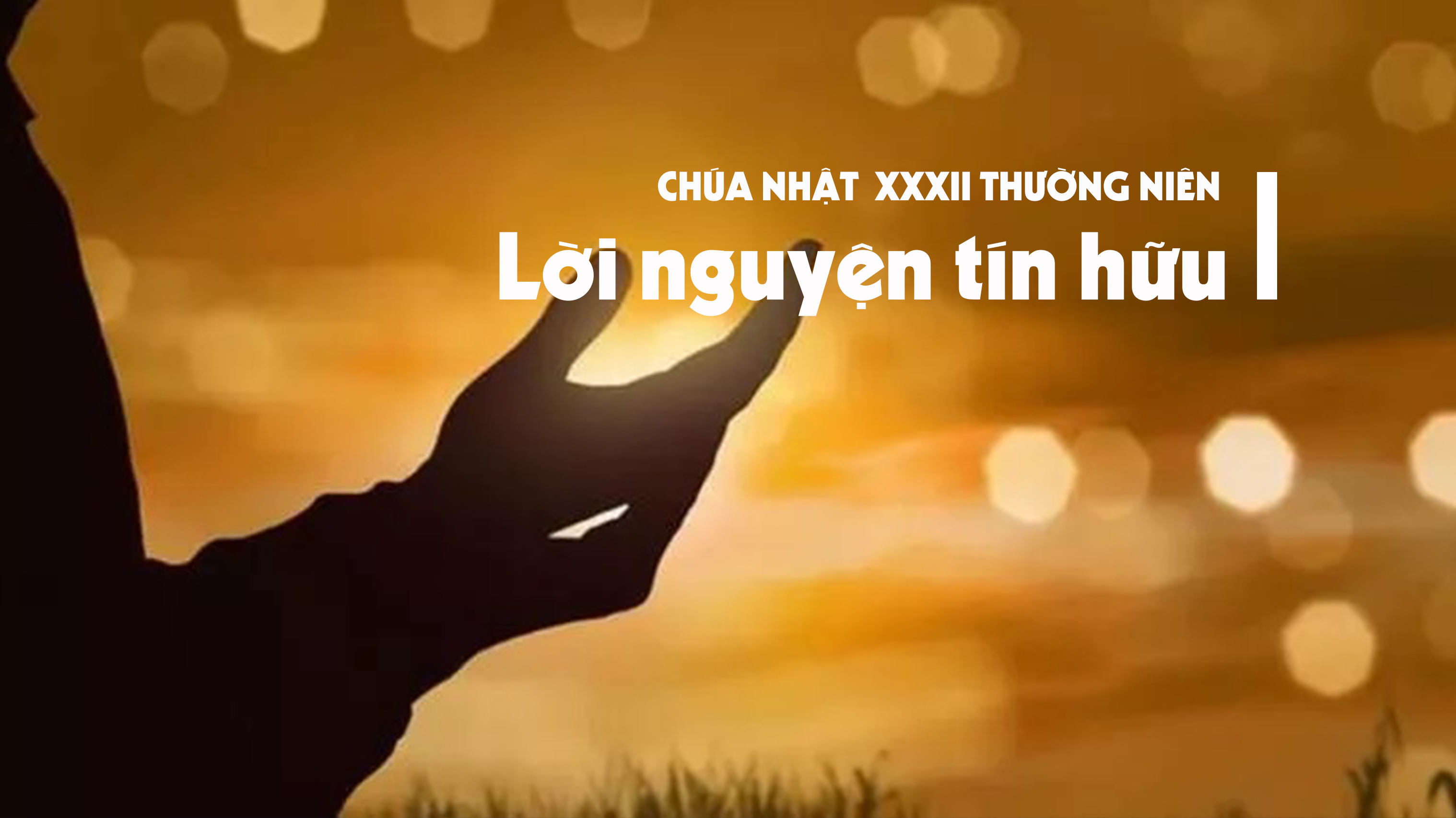Lời nguyện tín hữu - Chúa nhật XXXII thường niên - năm C